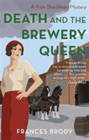 Death and the Brewery Queen - Book 12 in the Kate Shackleton mysteries (Brody Frances)(Paperback / softback)