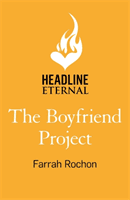 Boyfriend Project - Smart, funny and sexy - a modern rom-com of love, friendship and chasing your dreams! (Rochon Farrah)(Paperback / softback)