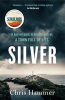 Silver - Sunday Times Crime Book of the Month (Hammer Chris)(Paperback / softback)