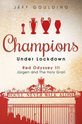 Champions Under Lockdown - Red Odyssey III: Jurgen and The Holy Grail (Goulding Jeff)(Pevná vazba)