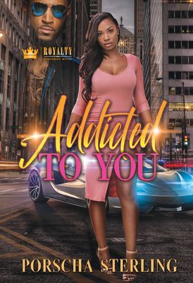 Addicted to You (Sterling Porscha)(Paperback)