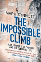 Impossible Climb - Alex Honnold, El Capitan and the Climbing Life (Synnott Mark)(Paperback / softback)