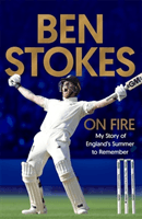 On Fire - My Story of England's Summer to Remember (Stokes Ben)(Paperback / softback)