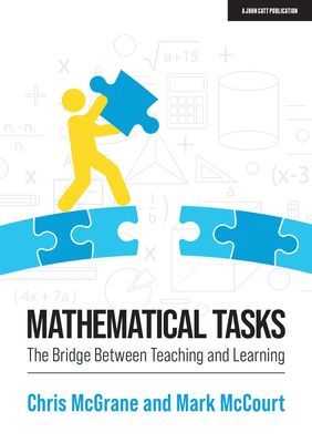 Mathematical Tasks - The Bridge Between Teaching and Learning (McGrane Chris)(Paperback / softback)