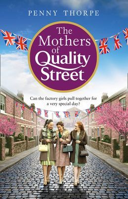 Mothers of Quality Street (Thorpe Penny)(Paperback / softback)