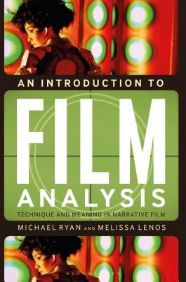 Introduction to Film Analysis - Technique and Meaning in Narrative Film (Ryan Michael (Temple University USA))(Paperback / softback)