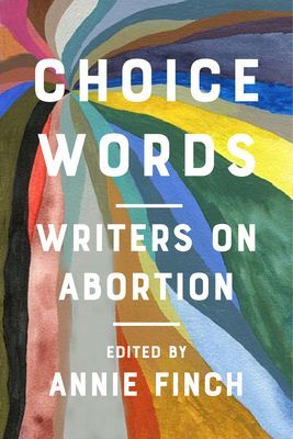 Choice Words - Writers on Abortion(Pevná vazba)