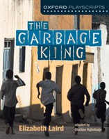 Oxford Playscripts - The Garbage King (Laird Elzabeth)(Paperback / softback)