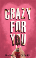 Crazy For You (O'Donoghue Domhnall)(Paperback / softback)
