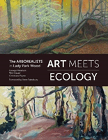 Art Meets Ecology in Lady Park Wood (Peterken George)(Paperback / softback)