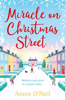 Miracle on Christmas Street - The most heartwarming festive read of 2020! (O'Neil Annie)(Paperback / softback)
