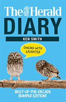 Herald Diary: Owling with Laughter - Best-of-the-Decade Bumper Edition! (Smith Ken)(Paperback / softback)