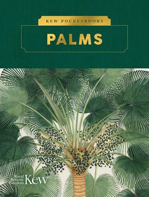 Kew Pocketbooks: Palms (Royal Botanic Gardens Kew)(Pevná vazba)
