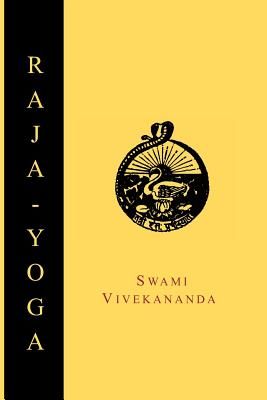 Raja-Yoga; Or, Conquering the Internal Nature (Vivekananda Swami)(Paperback)