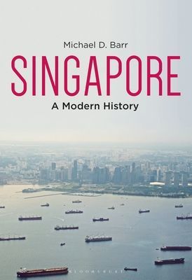 Singapore - A Modern History (Barr Michael D. (Flinders University Australia))(Paperback / softback)