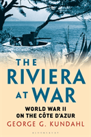 Riviera at War - World War II on the Cote d'Azur (Kundahl George G. (Independent Scholar USA))(Paperback / softback)