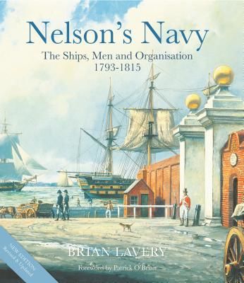 Nelson's Navy - The Ships, Men and Organisation, 1793 - 1815 (Lavery Brian)(Pevná vazba)