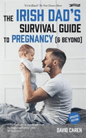 Irish Dad's Survival Guide to Pregnancy [& Beyond] (Caren David)(Paperback / softback)