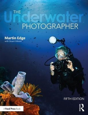 Underwater Photographer (Edge Martin (Freelance lecturer in underwater photography and regular columnist for all major diving magazines))(Paperback / softback)