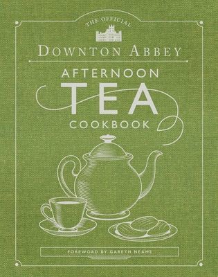 The Official Downton Abbey Afternoon Tea Cookbook: Teatime Drinks, Scones, Savories & Sweets (Downton Abbey)(Pevná vazba)