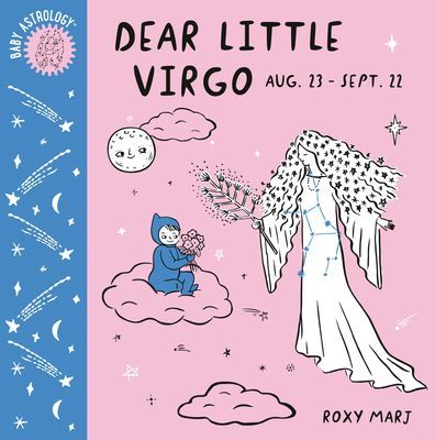 Baby Astrology: Dear Little Virgo (Marj Roxy)(Board book)