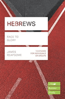 Hebrews (Lifebuilder Study Guides) - Race to Glory (Reapsome James)(Paperback / softback)