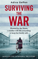Surviving the War - based on an incredible true story of hope, love and resistance (Geffen Adiva)(Paperback / softback)