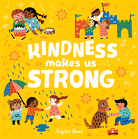 Kindness Makes Us Strong (Beer Sophie)(Board book)