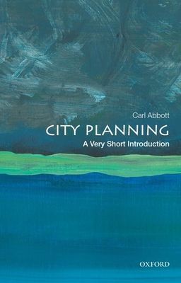 City Planning: A Very Short Introduction (Abbott Carl (Professor Emeritus of Urban Studies and Planning Professor Emeritus of Urban Studies and Planning Portland State University))(Paperback / softback)