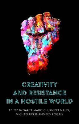 Creativity and Resistance in a Hostile World(Paperback / softback)