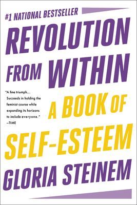 Revolution from Within - A Book of Self-Esteem (Steinem Gloria)(Paperback / softback)