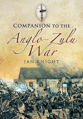 Companion to the Anglo-Zulu War (Knight Ian)(Paperback / softback)