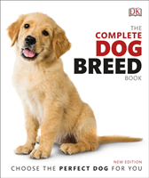 Complete Dog Breed Book - Choose the Perfect Dog For You (DK)(Pevná vazba)
