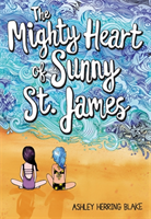 The Mighty Heart of Sunny St. James (Blake Ashley Herring)(Paperback / softback)