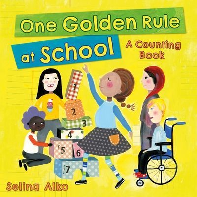 One Golden Rule at School: A Counting Book (Alko Selina)(Pevná vazba)