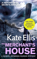 Merchant's House - Book 1 in the DI Wesley Peterson crime series (Ellis Kate)(Paperback / softback)