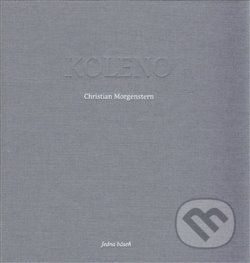 Koleno - Christian Morgenstern, Markéta Prachatická (ilustrácie)