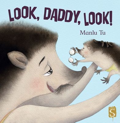 Look, Daddy, Look! (Tu Manlu)(Paperback / softback)