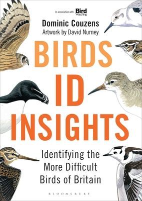 Birds: ID Insights - Identifying the More Difficult Birds of Britain (Couzens Dominic)(Pevná vazba)