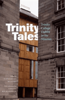 Trinity Tales - Trinity College Dublin in the Nineties(Paperback / softback)