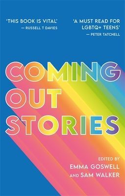 Coming Out Stories - Personal Experiences of Coming out from Across the Lgbtq+ Spectrum(Paperback / softback)