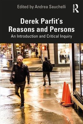 Derek Parfit's Reasons and Persons - An Introduction and Critical Inquiry(Paperback / softback)