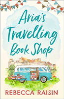 Aria's Travelling Book Shop (Raisin Rebecca)(Paperback / softback)