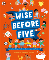 Wise Before Five - Amazing things to know before you start school(Pevná vazba)