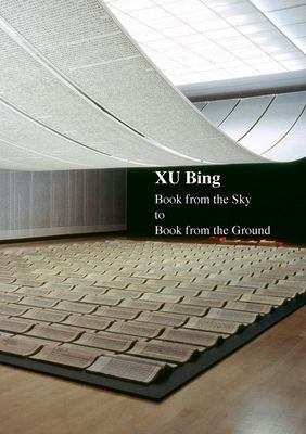 Xu Bing - Book from the Sky to Book from the Ground (Bing Xu)(Pevná vazba)