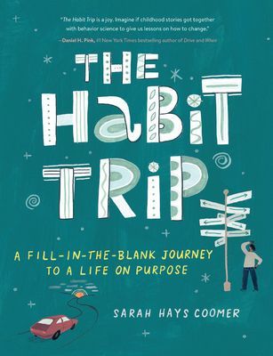 Habit Trip - A Fill-in-the-Blank Journey to a Life on Purpose (Coomer Sarah Hays)(Paperback)