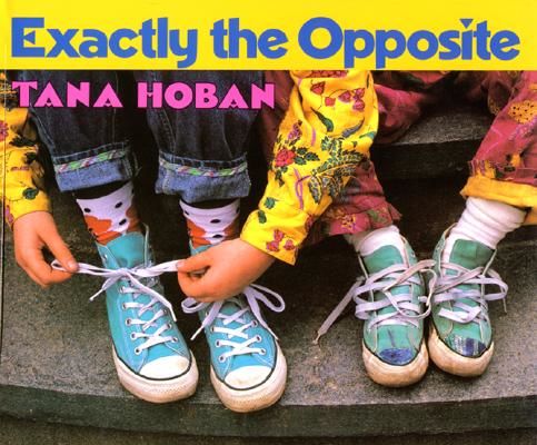 Exactly the Opposite (Hoban Tana)(Paperback)