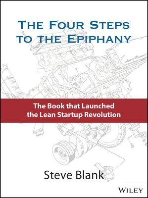 Four Steps to the Epiphany - Successful Strategies for Products that Win (Blank Steve)(Pevná vazba)