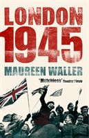 London 1945 (Waller Maureen)(Paperback / softback)
