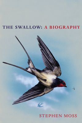 Swallow - A Biography (Moss Stephen)(Pevná vazba)